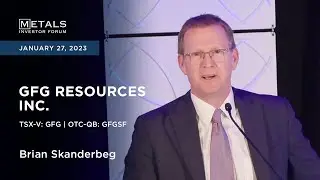 Brian Skanderbeg of GFG Resources Inc. presents at the Metals Investor Forum, January 27-28, 2023
