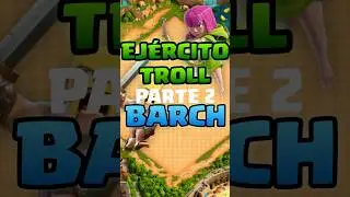 🚨EJ&Eacute;RCITO TROLL🚨 | &iexcl;&iexcl;BARCH en TH18!!🔥| CLASH OF CLANS #clashofclans #th18 #shorts