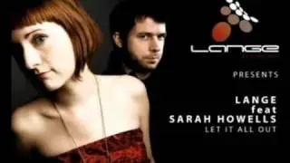Lange feat. Sarah Howells - Let It All Out (Original Mix) FULL
