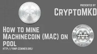 Как майнить Machinecoin MAC на пуле