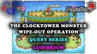The Clocktower Monster Wipe Out Operation Ludibrium Walkthrough