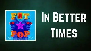 Paul Weller - In Better Times (Lyrics)