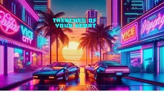 Trenches Of Your Heart | Synthesizer &bull; Surprising &bull; Vogue Vibes