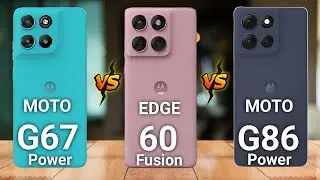 Motorola Moto G67 Power vs Motorola Moto G86 Power vs Motorola Edge 60 Fusion - Full Comparison 🔥