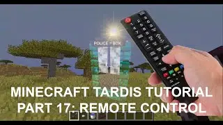 Minecraft 1.19 TARDIS Tutorial Part 17: Remote Control