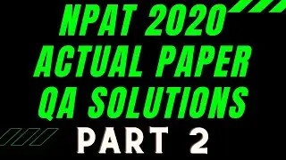 NPAT 2020 ACTUAL PAPER QA SOLUTIONS | PART 2 | NEXT LEVEL STUDIES | NPAT PREVIOUS YEAR SOLVED PAPER
