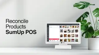 How to Reconcile Products in SumUp POS: Inventory Management Guide