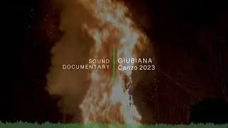 Sound Documentary - Giubiana, Canzo (Como, Italy)