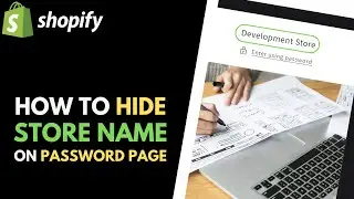 Shopify Dawn Theme: How to Hide 'Store Name' on Password Protection Page