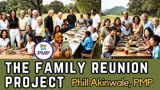 The Family Reunion - Project Management Story for PMP / CAPM