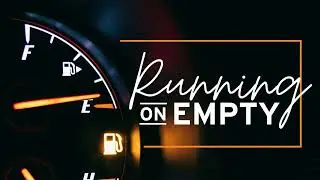 Running On Empty