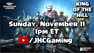 KING OF THE HILL #4 - SHADOWGUN LEGENDS LIVE STREAM