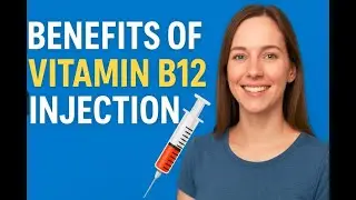 Benefits of Vitamin B12 Injection.