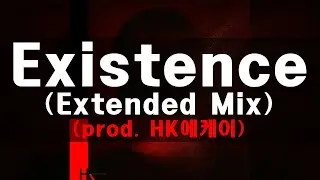 ★Full Video★ Existence (Extended Mix) (prod. HK에케이)-[Dreamstep Music]