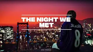 The Night We Met - Lord Huron [Lyrics]