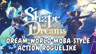 Dream‑World MOBA‑Style Action Roguelike | Shape of Dreams | Demo game version