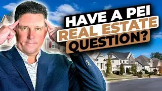 Ask a Prince Edward Island Real Estate Agent a question.