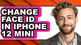 How to Change Face Id in Iphone 12 Mini (full Guide)