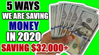 5 WAYS WE ARE SAVING $32,000 IN 2020 EASILY | 2020 SAVINGS TIPS YOU CAN START TODAY