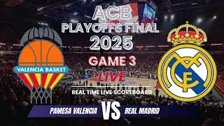 Valencia vs Real Madrid Live Scores: 2025 ACB Playoffs Final - Game 3