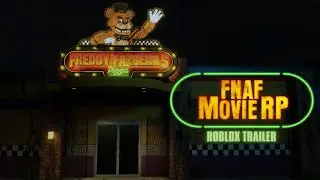 Five Nights at Freddy's Movie Roleplay | ROBLOX Trailer