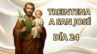 TREINTENA A SAN JOSÉ DÍA 24