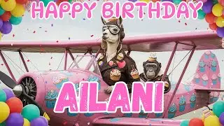 AILANI Happy Birthday Song - Happy Birthday to Ailani