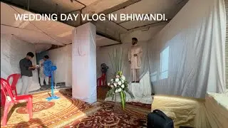 Big Fat Wedding in Bhiwandi //Wedding Vlog//
