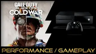Xbox One | Call of Duty Black Ops Cold War | Performance / Gameplay