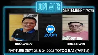 RAPTURE SEPT 23 & 24 2025 TOTOO BA? (PART 8) | SEPTEMBER 11,2025