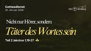 25. Januar 2026 | Der ungezähmte Christ – Spiegel des Herzens | Gottesdienst