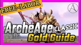 How to MAKE GOLD WITHOUT LABOR./TIPS/ ArcheAge Classic #privateserver #archeageclassic #gold