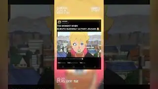 BORUTO ACTIVATE JOUGAN FOR FIRST TIME