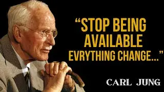 When You Stop Being Available, Everything Changes | Carl J ung