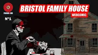 THE BRISTOL FAMILY HOUSE - WEBCOMIC N&ordm;1 #comic #webcomic #onlinecomic #horrorcomics