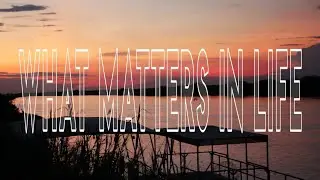 What Matters in Life