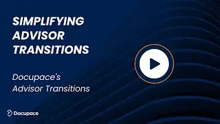 Empowering Advisor Transitions with Docupace: Simplifying Onboarding and Easing Concerns | Docupace
