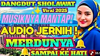 DANGDUT SHOLAWAT PALING BANYAK DI TONTON DI YOUTUBE❗️❗️ 2 MILIYAT VIEWS ✨️