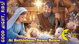 At Bethlehem, Down Below  🌟🌟🌟