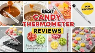 TOP 5 Best Candy Thermometer Reviews 2025 | Stop Burning Your Caramel