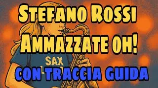 Luciano Rossi - Ammazzate oh! - traccia guida sax alto