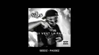 Seedz - Passez