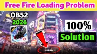 free fire loading problem | free fire kyon nahin chal raha hai | ff loading problem | free fire ob52