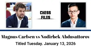 Magnus Carlsen vs Nodirbek Abdusattorov • Titled Tuesday. January 13, 2026