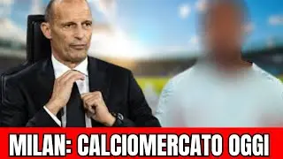 IL CALCIO MERCATO DEL MILAN PER ALLEGRI. QUALI SONO GLI ACQUISTI
