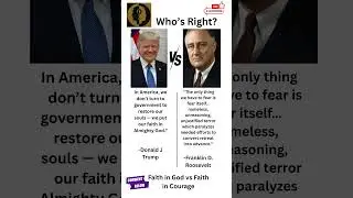Donald J Trump vs  Franklin D Roosevelt - Faith in God vs Faith in Courage  - Who's Right?