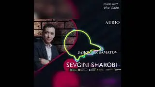 Jahongir Samatov-SEVGINI SHAROBI .  