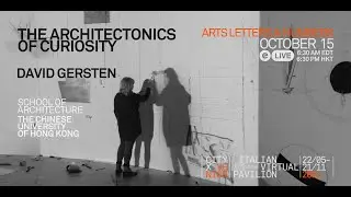 David Gersten | The Architectonics of Curiosity