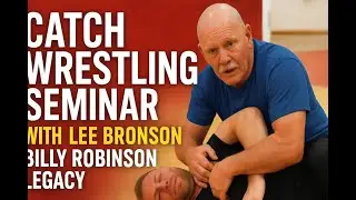 Catch Wrestling Seminar with Lee Bronson & Billy Robinson Legacy