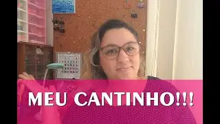 Tour pelo meu cantinho!!!